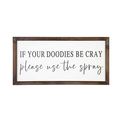 20" x 10" "If Your Doodies Be Cray  Please Use The Spray" Framed Wall Art